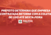 Prefeito determina que empresa contratada retorne com a coleta de lixo até sexta-feira