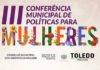 1ª Pré Conferência Municipal de Políticas Para Mulheres acontece na próxima semana