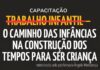 Combate ao trabalho infantil é tema de capacitação promovida pela SMDH