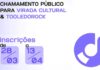 Chamamento público da Cultura e da Deseco segue aberto até domingo (13)