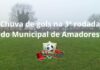 Chuva de gols na 3ª rodada do Municipal de Amadores
