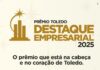 Prêmio Toledo Destaque Empresarial celebra 20 anos neste sábado (8) com noite de homenagens e reconhecimento