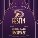 Prazo para inscrições no 50º Festin termina nesta sexta-feira (19)
