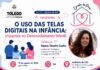 Escola de Pais aborda uso das telas digitais na infância em Toledo