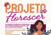 Projeto Florescer promove fortalecimento emocional e autoestima para mulheres