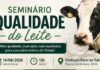 Seminário da Qualidade do Leite orienta produtores sobre boas práticas